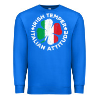 True Royal irish temper italian attitude t shirt st patrick's day t shirt Premium Sweatshirt - linhVisuals