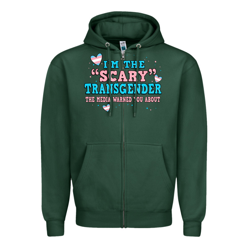 Im Scary Transgender The Media Warned You About Zipper Hoodie by JahusDesignShop | Teevron