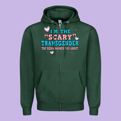 Im Scary Transgender The Media Warned You About Zipper Hoodie Designed By Jahusdesignshop