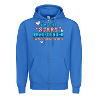True Royal im scary transgender the media warned you about Zipper Hoodie - JahusDesignShop