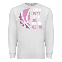 Oatmeal Heather i know i play basketball like a girl try to keep up funny gift for gir Premium Sweatshirt - linhVisuals