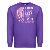 Purple i know i play basketball like a girl try to keep up funny gift for gir Premium Sweatshirt - linhVisuals