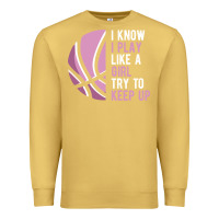 Antique Gold i know i play basketball like a girl try to keep up funny gift for gir Premium Sweatshirt - linhVisuals