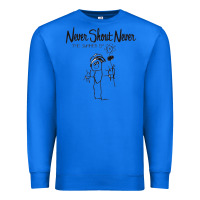 True Royal Never SHOUT Never Premium Sweatshirt - linhVisuals