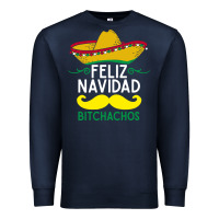 Navy mexicans say feliz navidad bitchahos funny merry christmas sombrero Premium Sweatshirt - linhVisuals