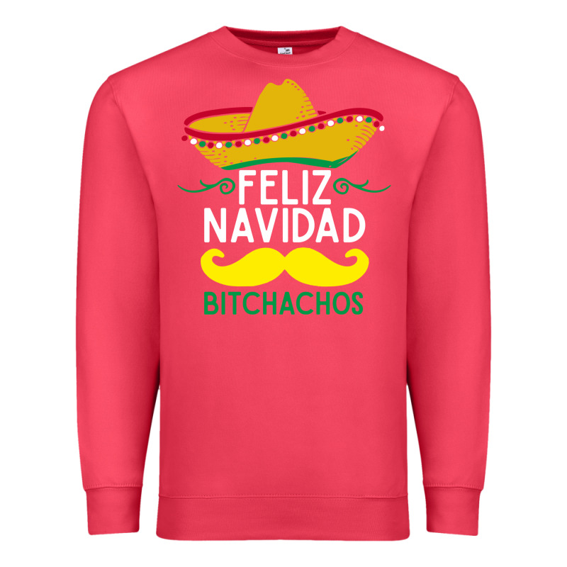 Mexicans Say Feliz Navidad Bitchahos Funny Merry Christmas Sombrero Premium Sweatshirt by linhVisuals | Teevron