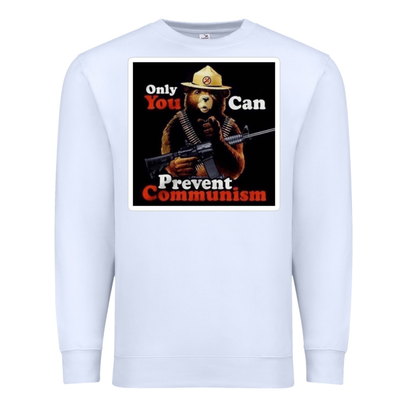 Only You Can Prevent Communism Premium Sweatshirt by linhVisuals | Teevron