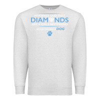 Oatmeal Heather whoever said that diamonds are a girls best friend never owned a dog Premium Sweatshirt - linhVisuals