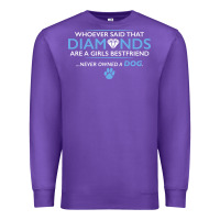 Purple whoever said that diamonds are a girls best friend never owned a dog Premium Sweatshirt - linhVisuals