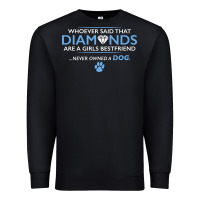 Black whoever said that diamonds are a girls best friend never owned a dog Premium Sweatshirt - linhVisuals