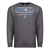 Charcoal Heather whoever said that diamonds are a girls best friend never owned a dog Premium Sweatshirt - linhVisuals