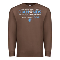 Chestnut whoever said that diamonds are a girls best friend never owned a dog Premium Sweatshirt - linhVisuals