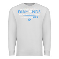 Dove Grey whoever said that diamonds are a girls best friend never owned a dog Premium Sweatshirt - linhVisuals