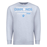 Heather Grey whoever said that diamonds are a girls best friend never owned a dog Premium Sweatshirt - linhVisuals