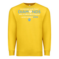 Lemon whoever said that diamonds are a girls best friend never owned a dog Premium Sweatshirt - linhVisuals