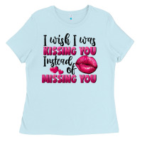 Baby Blue I wish i was kissing you instead of missing you Ladies Tee - FaDigitalArtStudio