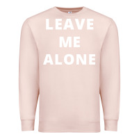 Pale Pink leave me alone, funny slogan Premium Sweatshirt - linhVisuals