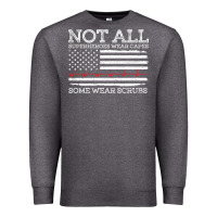 Charcoal Heather nurses not all superheroes wear caps some wear scrubs nurse supportive Premium Sweatshirt - linhVisuals