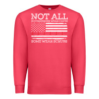 Cardinal nurses not all superheroes wear caps some wear scrubs nurse supportive Premium Sweatshirt - linhVisuals