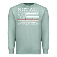 Seafoam nurses not all superheroes wear caps some wear scrubs nurse supportive Premium Sweatshirt - linhVisuals