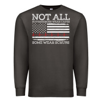 Smoke nurses not all superheroes wear caps some wear scrubs nurse supportive Premium Sweatshirt - linhVisuals