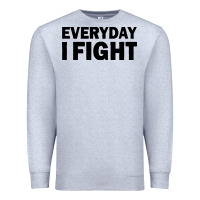 Heather Grey everyday i fight Premium Sweatshirt - linhVisuals