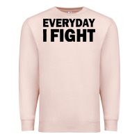 Pale Pink everyday i fight Premium Sweatshirt - linhVisuals