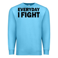 Ocean Blue everyday i fight Premium Sweatshirt - linhVisuals