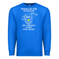True Royal military mr grenade is not our friend Premium Sweatshirt - linhVisuals