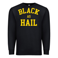 Black as,hail,black,as,hail,black,as,hail,black,as,hail,black,as Premium Sweatshirt - linhVisuals