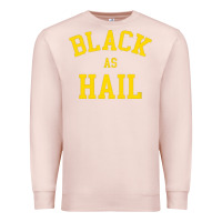 As,hail,black,as,hail,black,as,hail,black,as,hail,black,as Premium Sweatshirt | Teevron