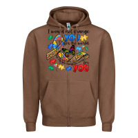 Chestnut i would not change you autism Zipper Hoodie - JahusDesignShop