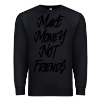 Black make money not friends Premium Sweatshirt - linhVisuals