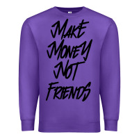 Purple make money not friends Premium Sweatshirt - linhVisuals