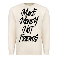 Sandshell make money not friends Premium Sweatshirt - linhVisuals