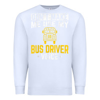 White don't make me use bus driver voice school bus driver t shirt Premium Sweatshirt - linhVisuals