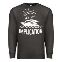 Smoke the implication its always sunny in philadelphia Premium Sweatshirt - linhVisuals