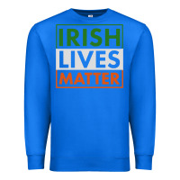 True Royal irish lives matter Premium Sweatshirt - linhVisuals