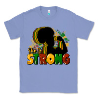 Colony Blue She is strong Black History Classic Tee - HowdyJamesFarm