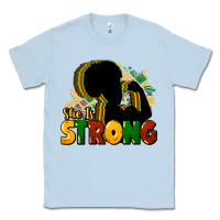 Dusty Blue She is strong Black History Classic Tee - HowdyJamesFarm