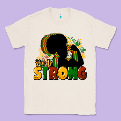 She Is Strong Black History Classic Tee Designed By Howdyjamesfarm
