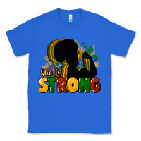 True Royal She is strong Black History Classic Tee - HowdyJamesFarm