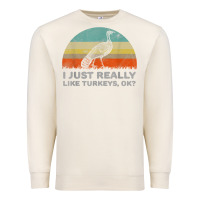 Sandshell funny i just really like turkeys thanksgiving Premium Sweatshirt - linhVisuals
