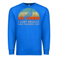 True Royal funny i just really like turkeys thanksgiving Premium Sweatshirt - linhVisuals