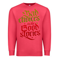 Cardinal bad choices make good stories Premium Sweatshirt - linhVisuals