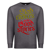 Charcoal Heather bad choices make good stories Premium Sweatshirt - linhVisuals