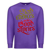 Purple bad choices make good stories Premium Sweatshirt - linhVisuals