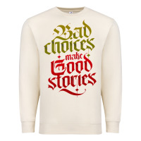 Sandshell bad choices make good stories Premium Sweatshirt - linhVisuals