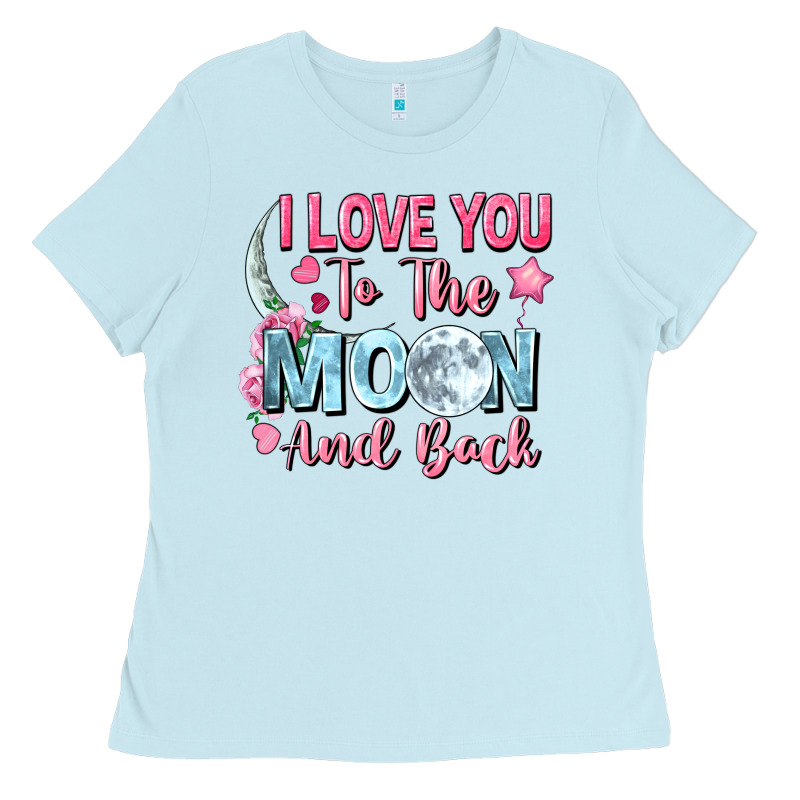 I Love You To The Moon And Back Valentine's Day Ladies Tee by FaDigitalArtStudio | Teevron