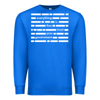 True Royal Everything is fine trust your government Premium Sweatshirt - linhVisuals